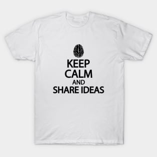 Keep calm and share ideas T-Shirt